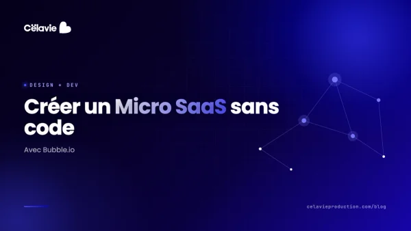 Créer une Micro SaaS sans Code avec Bubble.io
