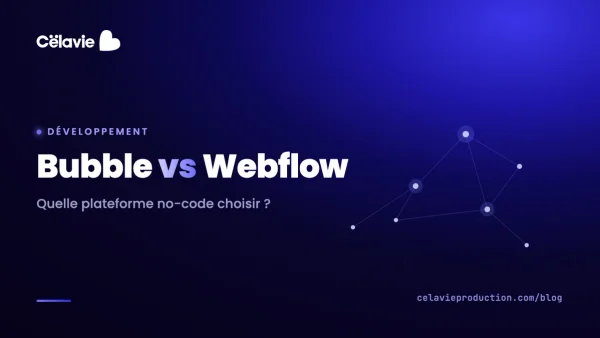 Bubble vs Webflow : app ou site, lequel choisir en 2026