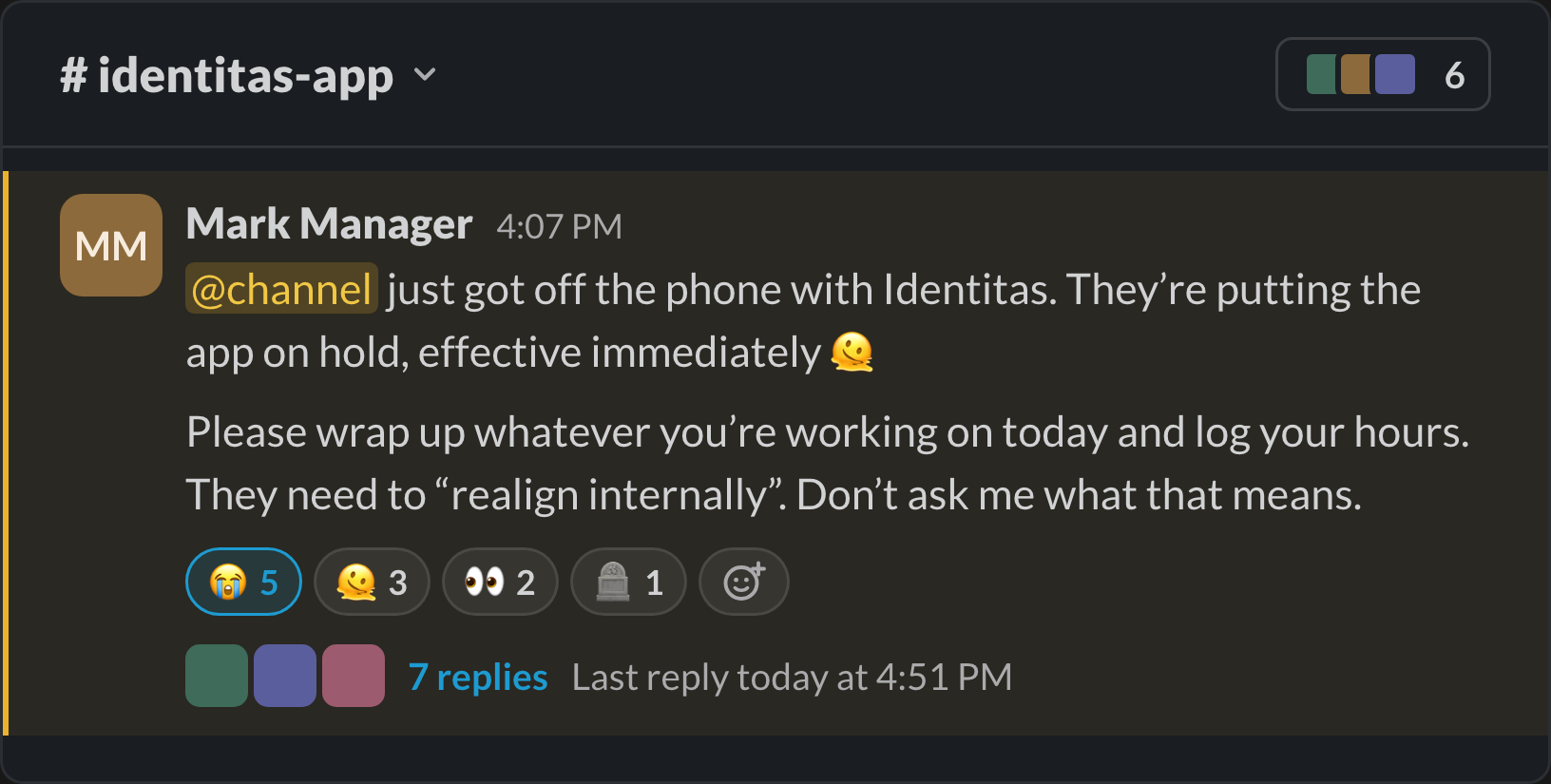 A Slack message from the project manager: Identitas is putting the app on hold, effective immediately. Reactions include crying, melting and gravestone emoji.