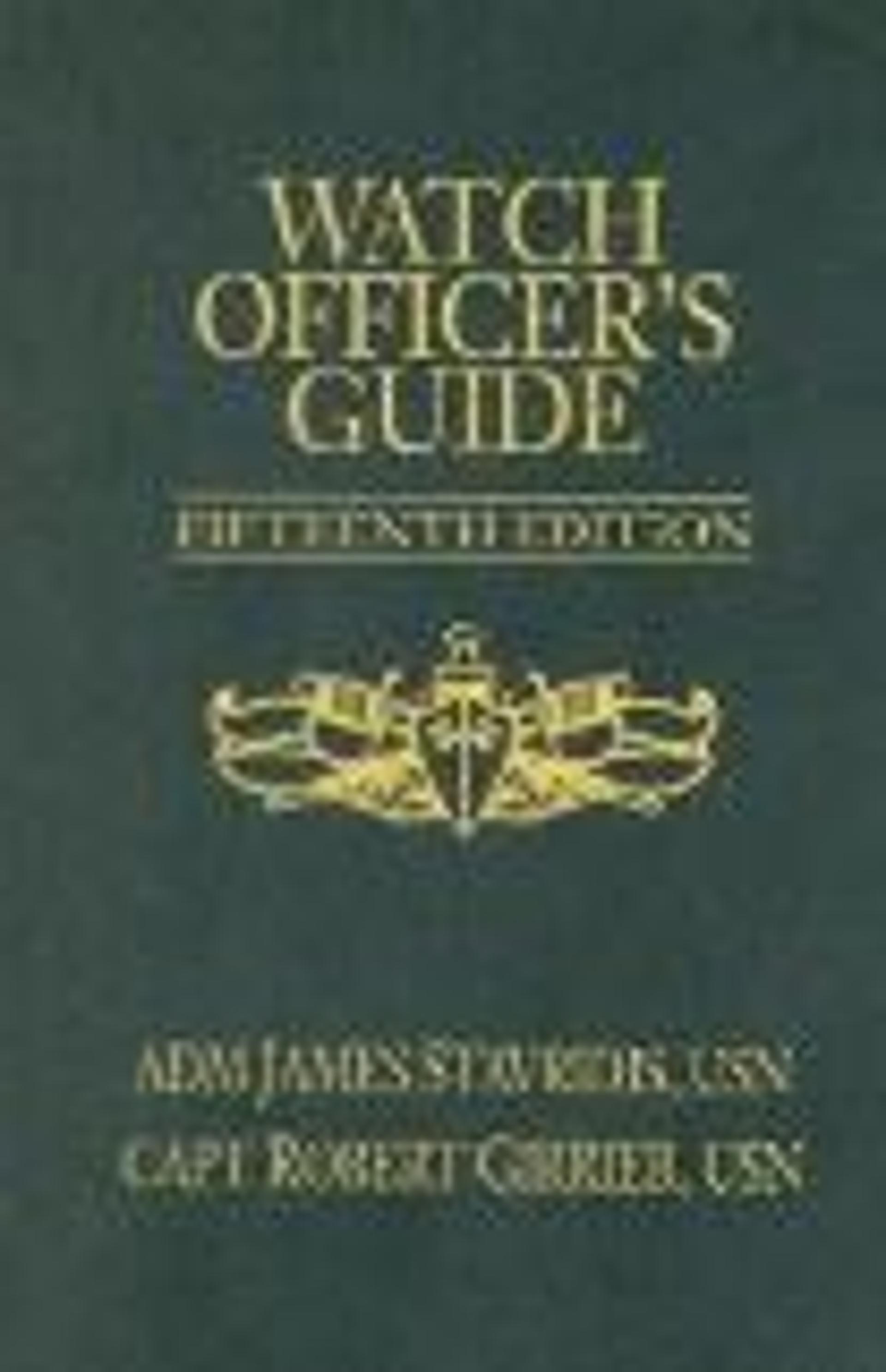 Watch Officer's Guide: A Handbook for All Deck Watch Officers