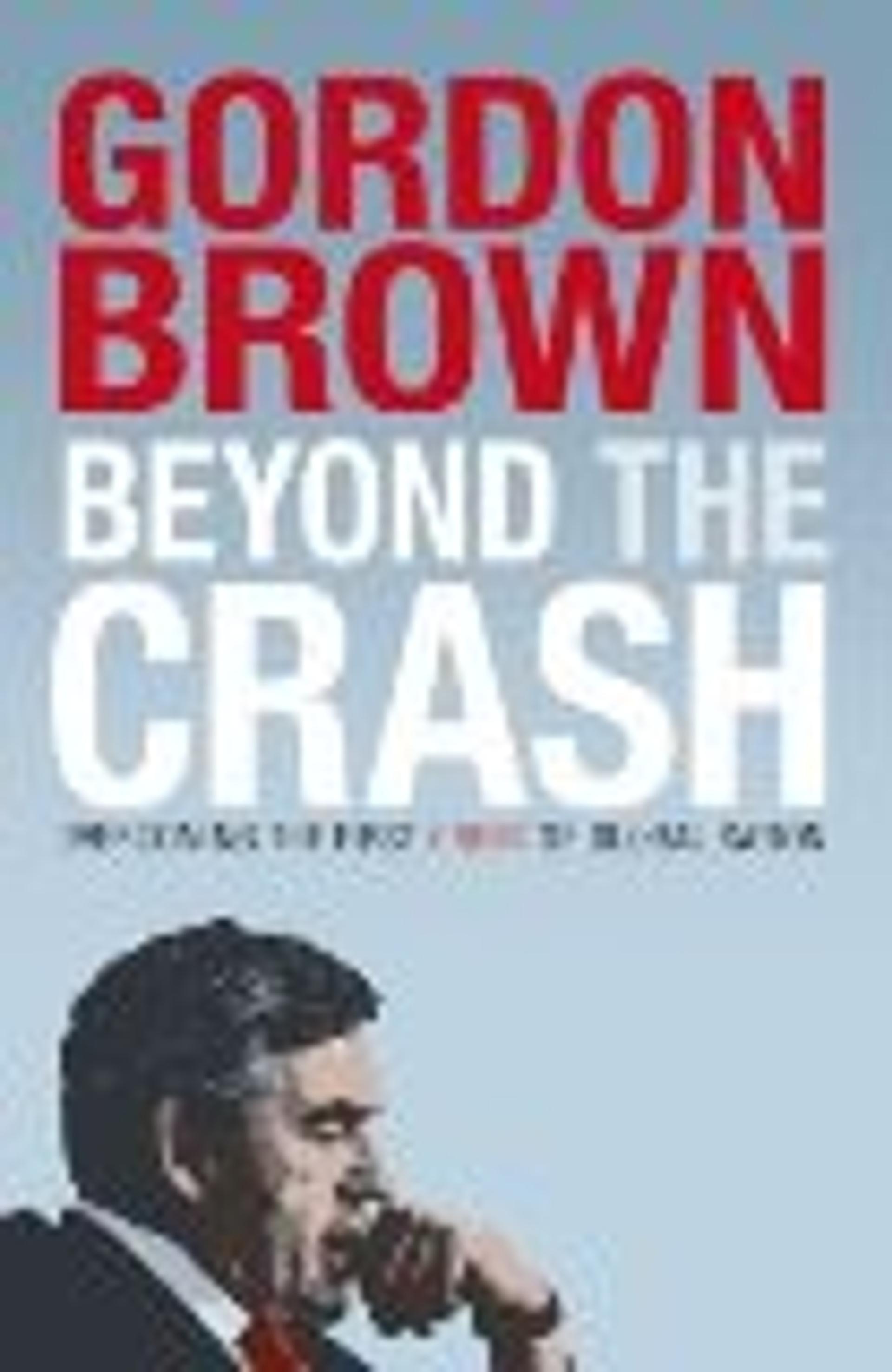 Beyond the Crash: Overcoming the First Crisis of Globalization