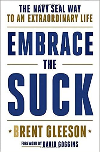 Embrace the Suck: The Navy SEAL Way to an Extraordinary Life