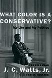What Color is a Conservative?: My Life and My Politics