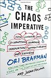 The Chaos Imperative: How Chance and Disruption Increase Innovation, Effectiveness, and Success