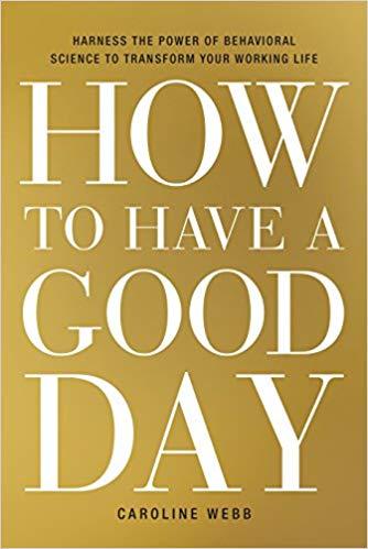 How to Have a Good Day