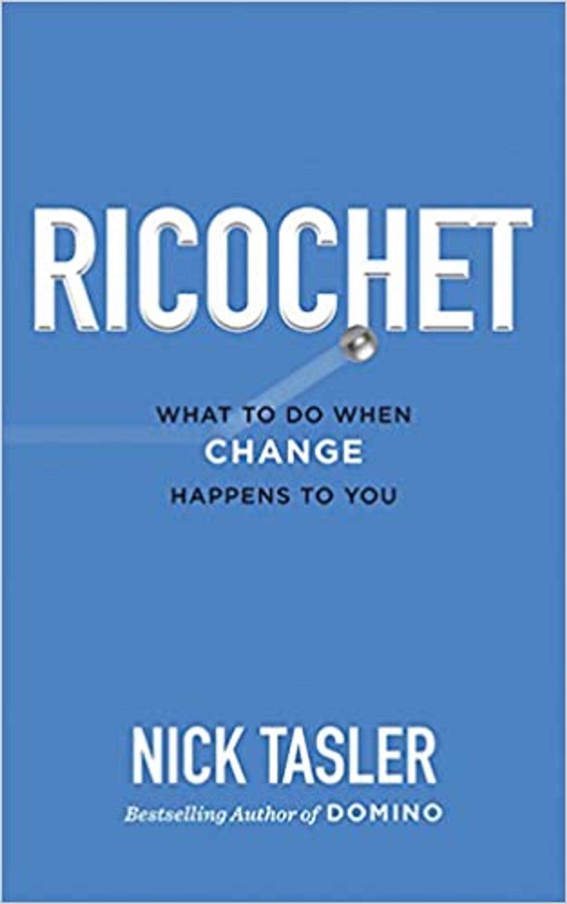 Ricochet: What to Do When Change Happens to You