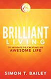 Brilliant Living: 31 Insights to Creating an Awesome Life
