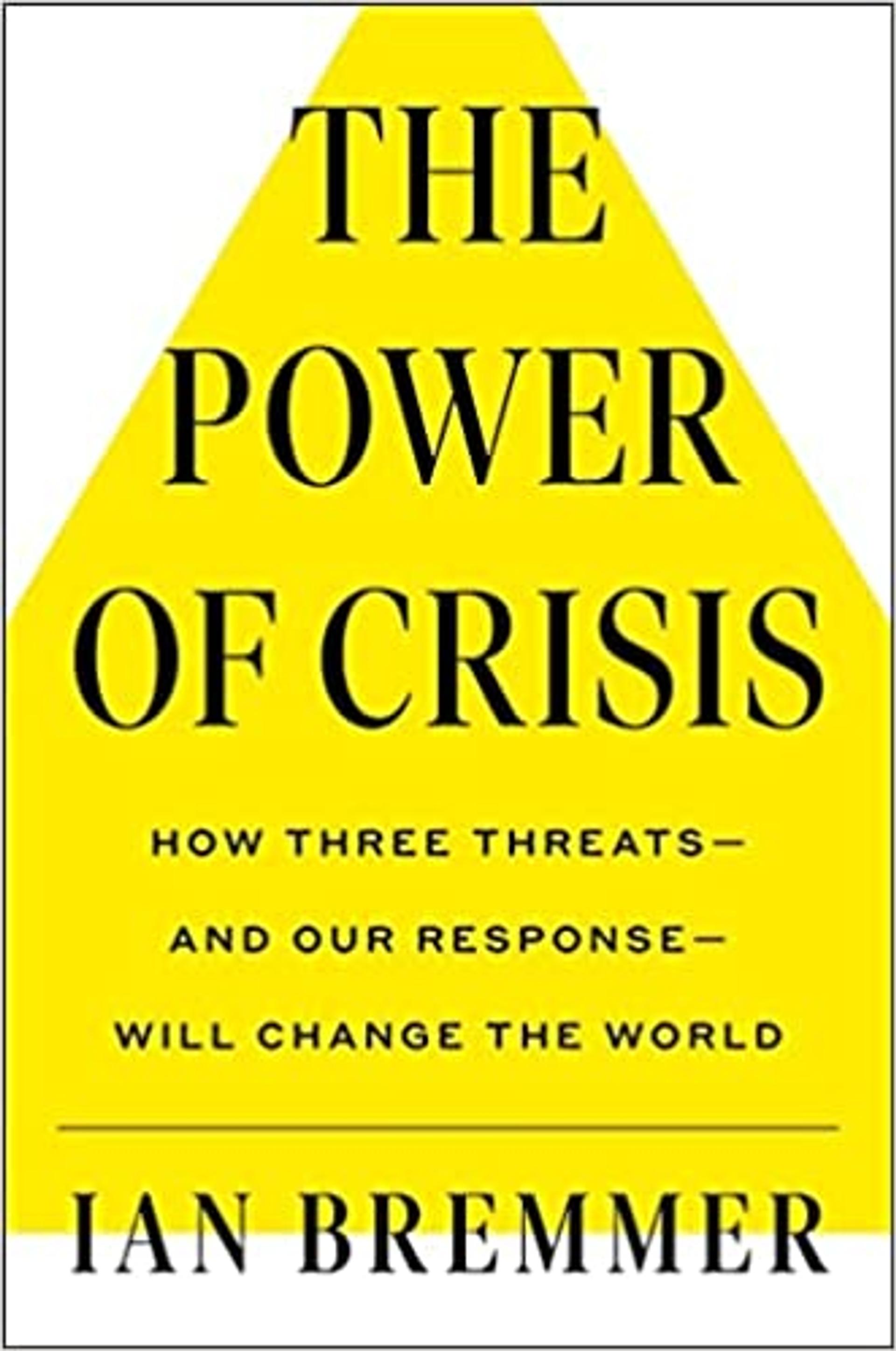 The Power of Crisis: How Three Threats – and Our Response – Will Change the World