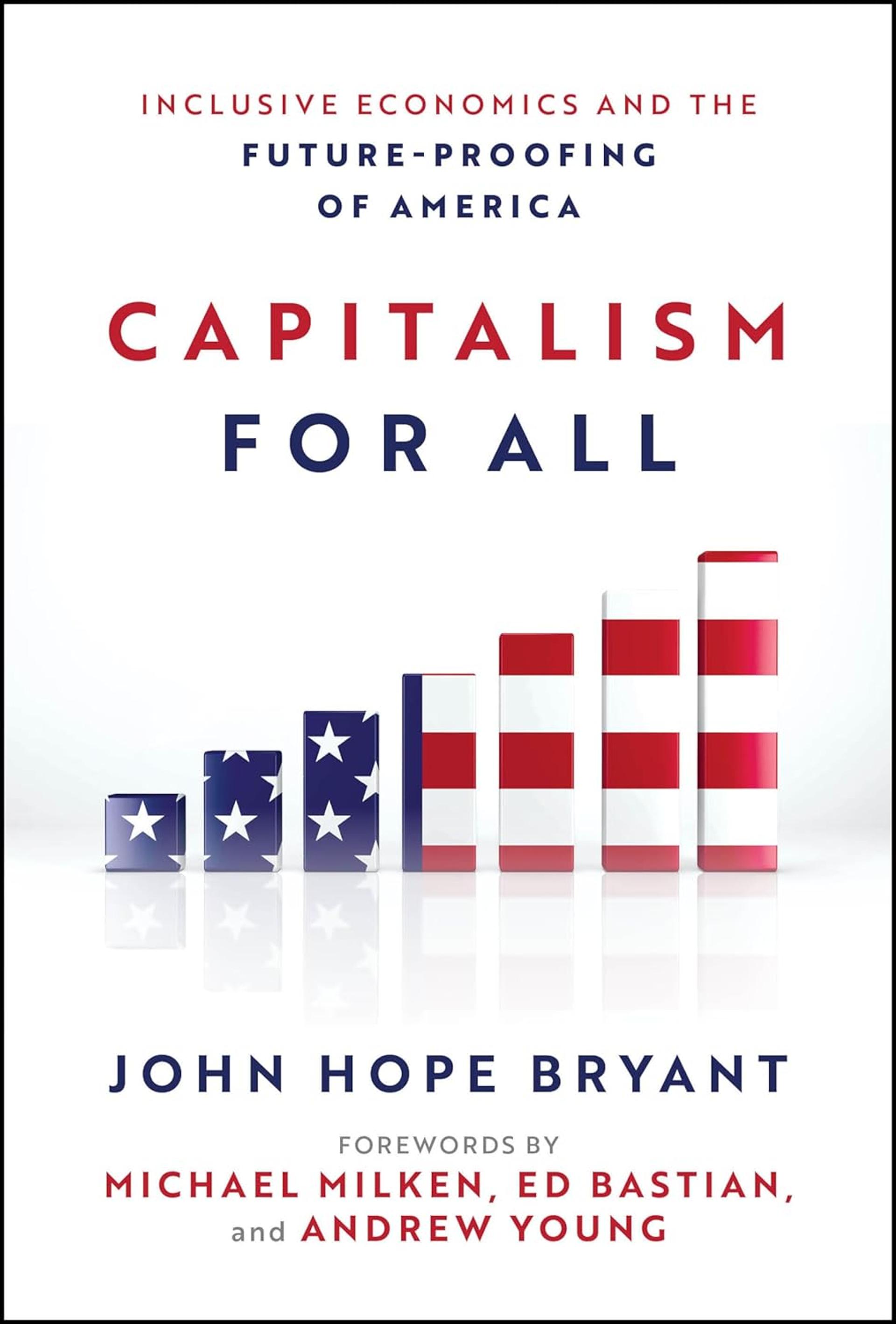 Capitalism For All: Inclusive Economics and the Future-Proofing of America