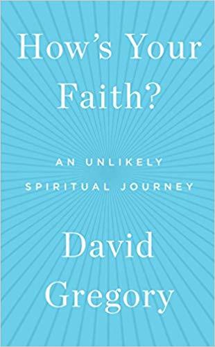 How's Your Faith?: An Unlikely Spiritual Journey