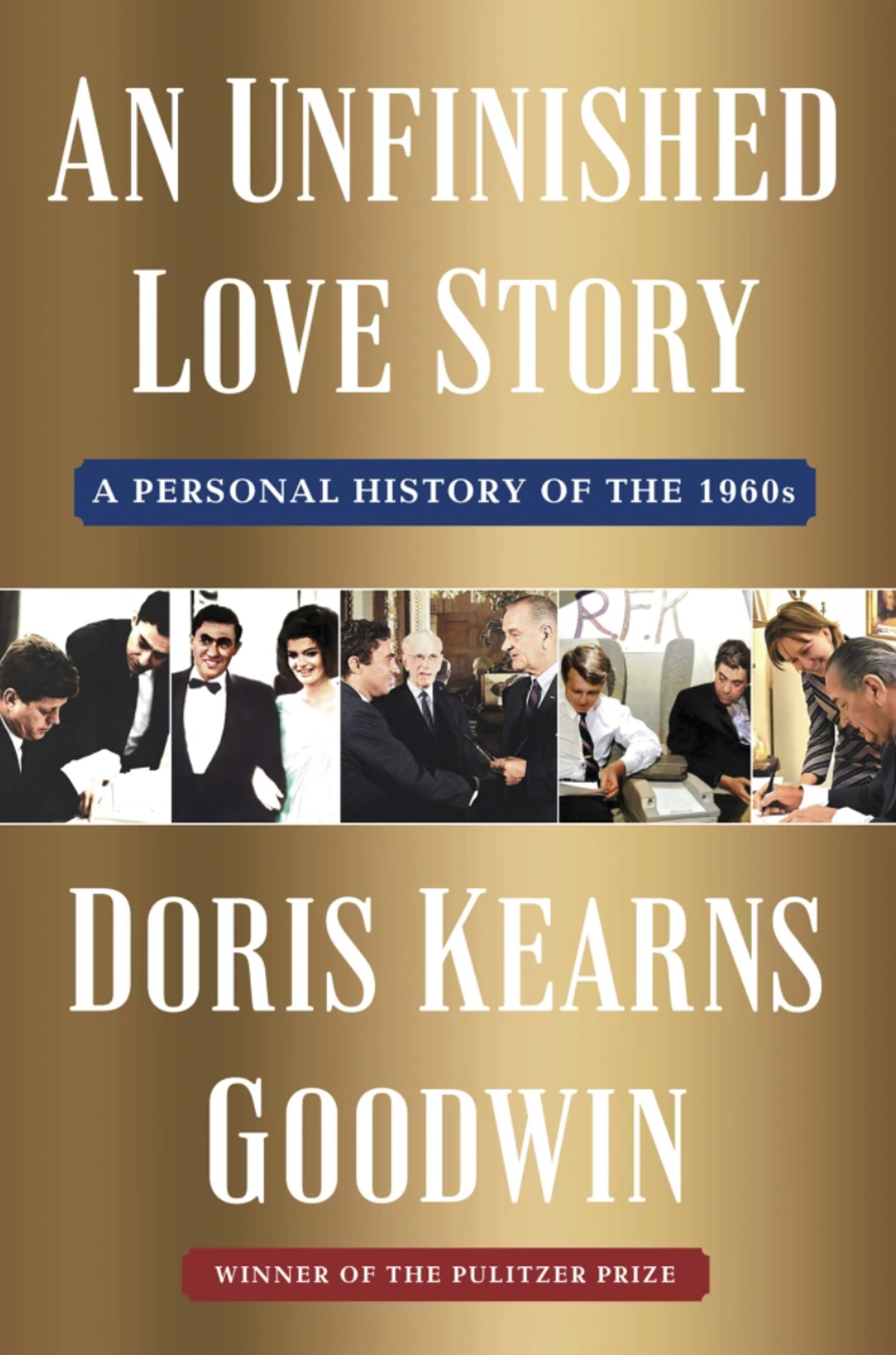 An Unfinished Love Story: A Personal History of the 1960s