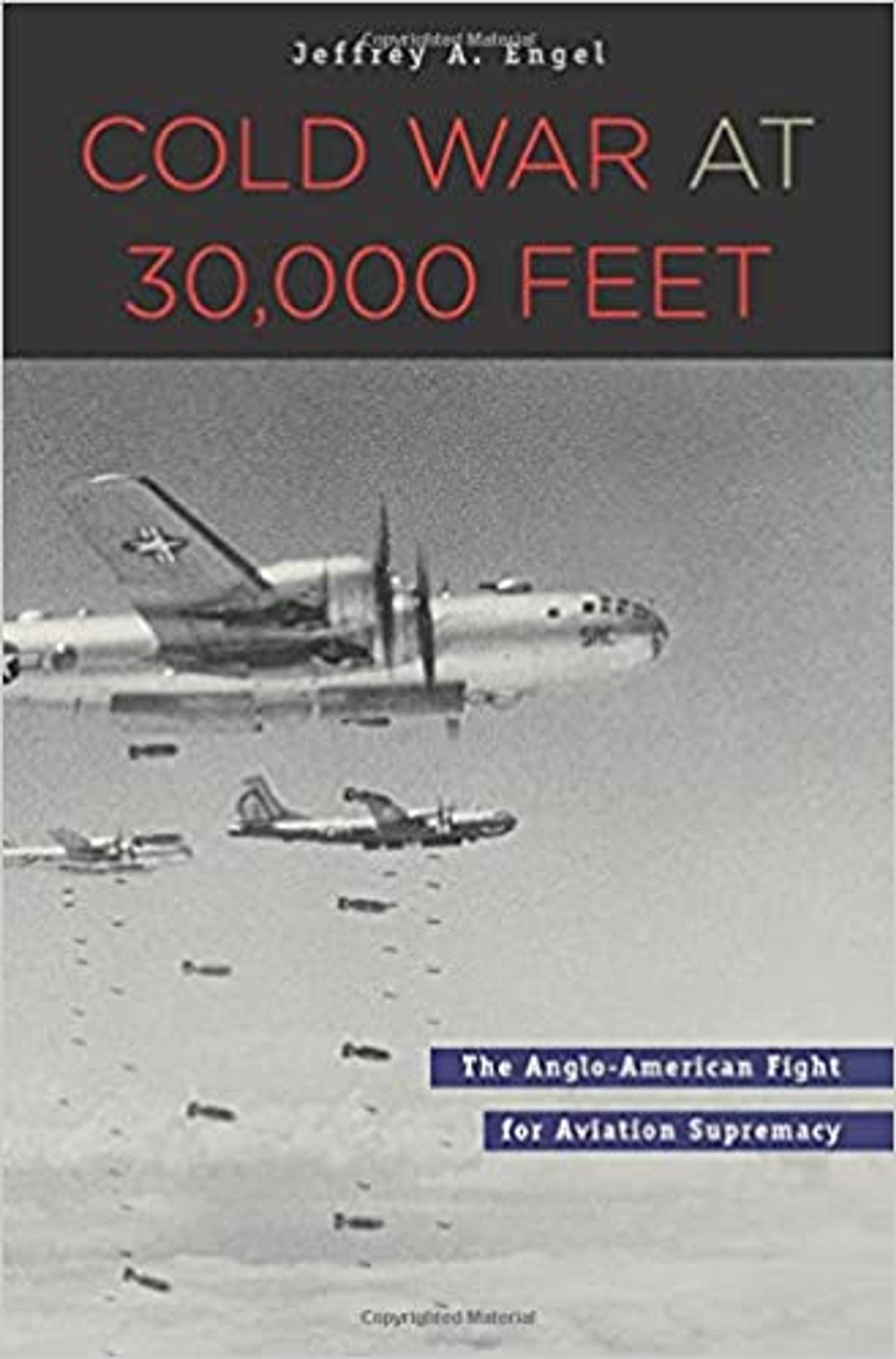 Cold War at 30,000 Feet: The Anglo-American Fight for Aviation Supremacy