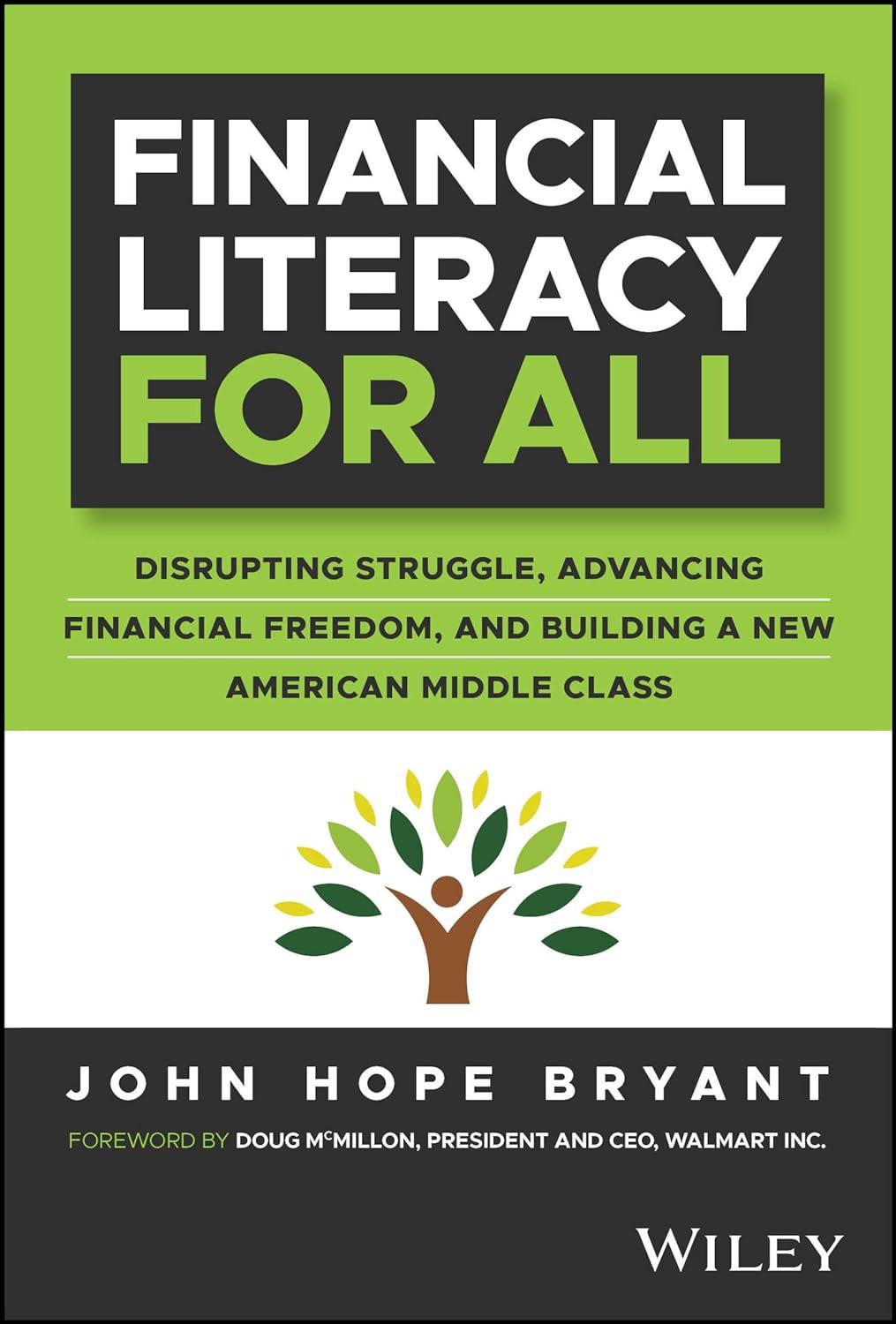 Financial Literacy for All: Disrupting Struggle, Advancing Financial Freedom, and Building a New American Middle Class