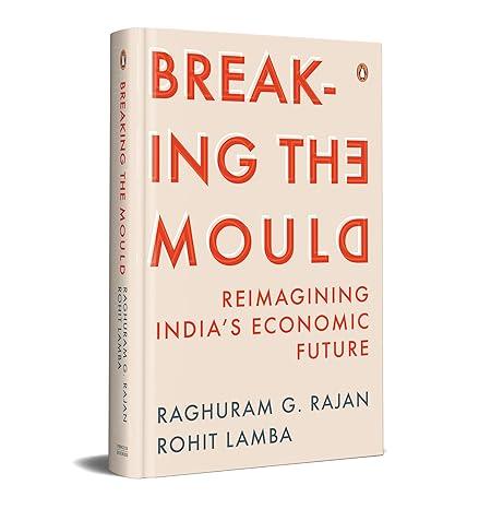 Breaking the Mould: Reimagining India's Economic Future
