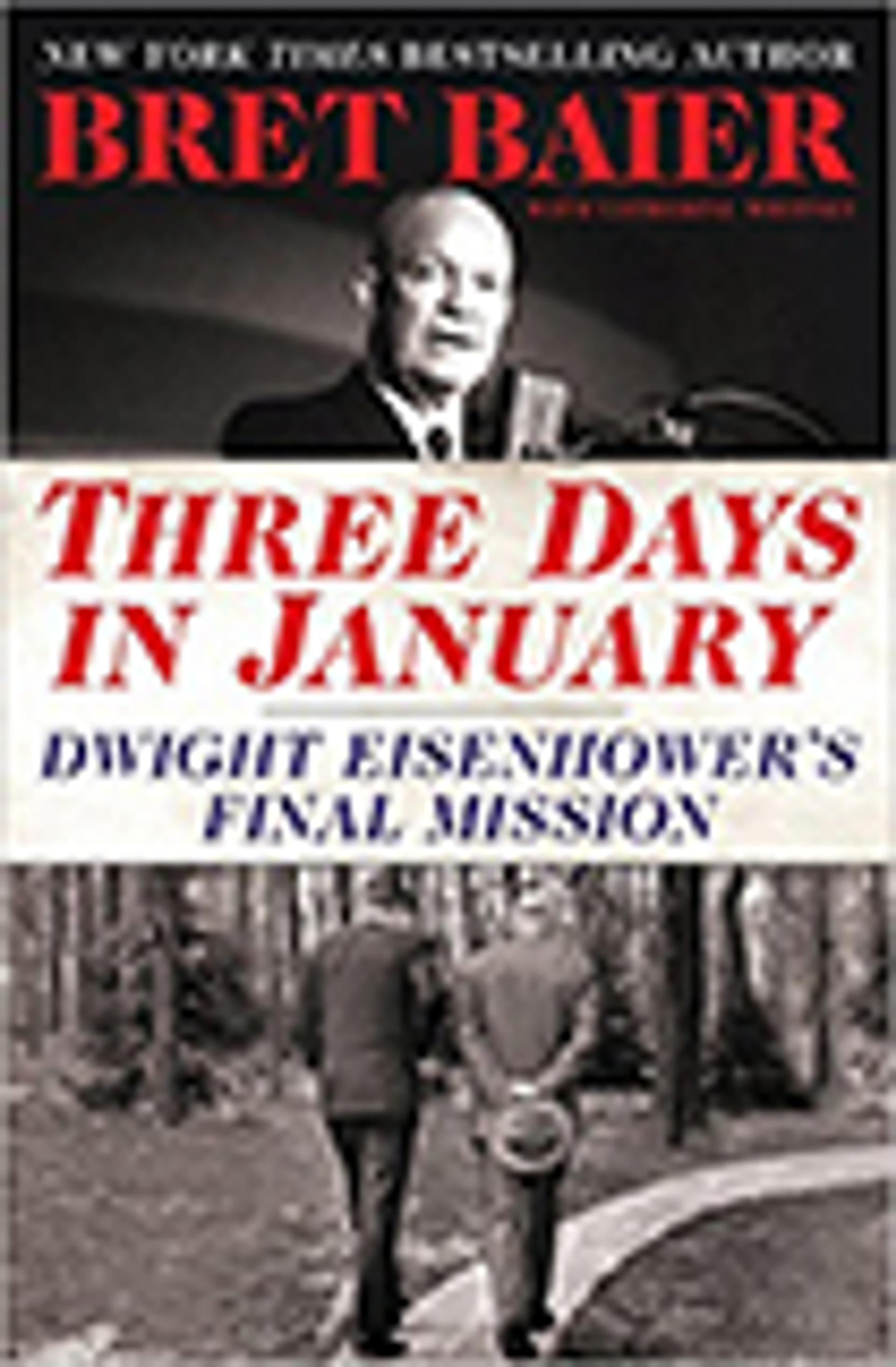 Three Days in January: Dwight Eisenhower's Final Mission