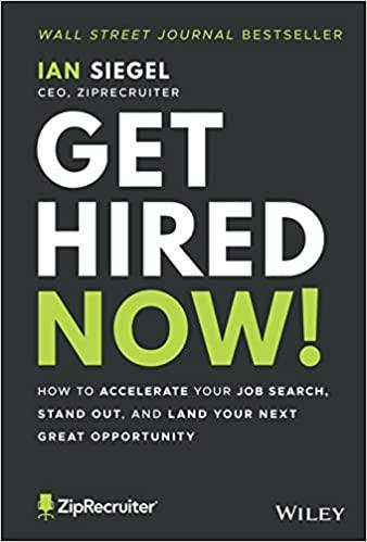 Get Hired Now!: How to Accelerate Your Job Search, Stand Out, and Land Your Next Great Opportunity