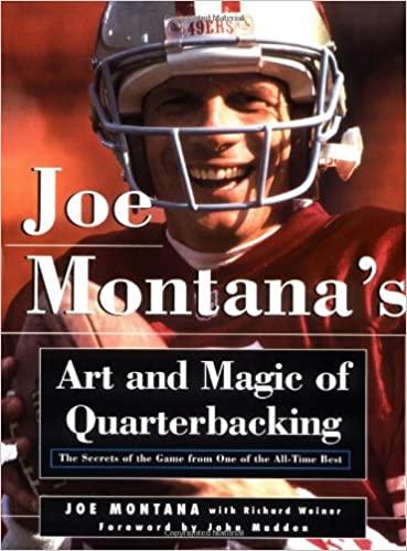 Joe Montana's Art and Magic of Quarterbacking: The Secrets of the Game from One of the All-Time Best