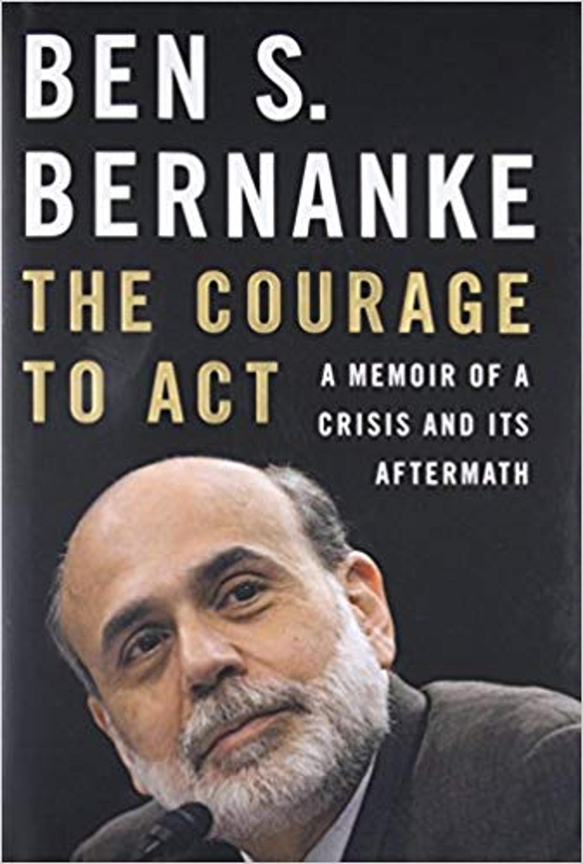 The Courage to Act: A Memoir of a Crisis and its Aftermath