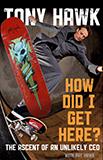 How Did I Get Here?: The Ascent of an Unlikely CEO