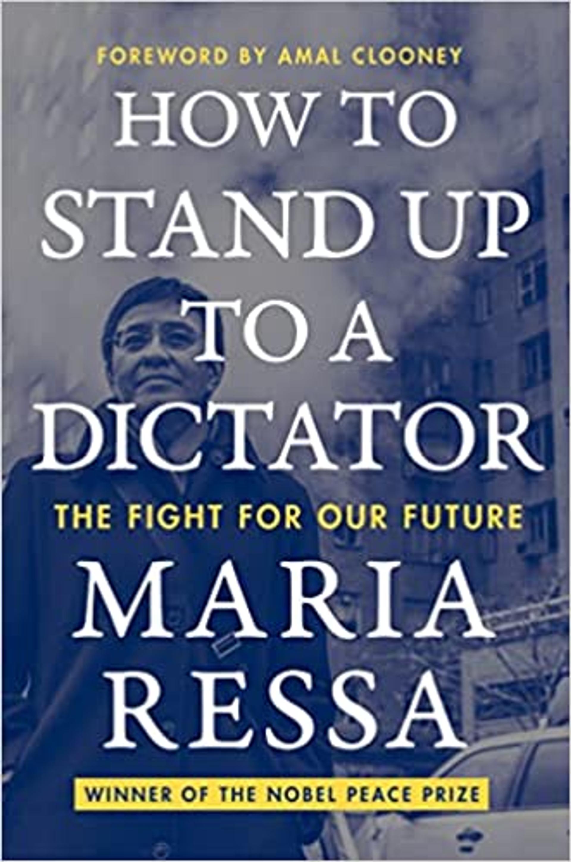 How to Stand Up to a Dictator: The Fight for Our Future