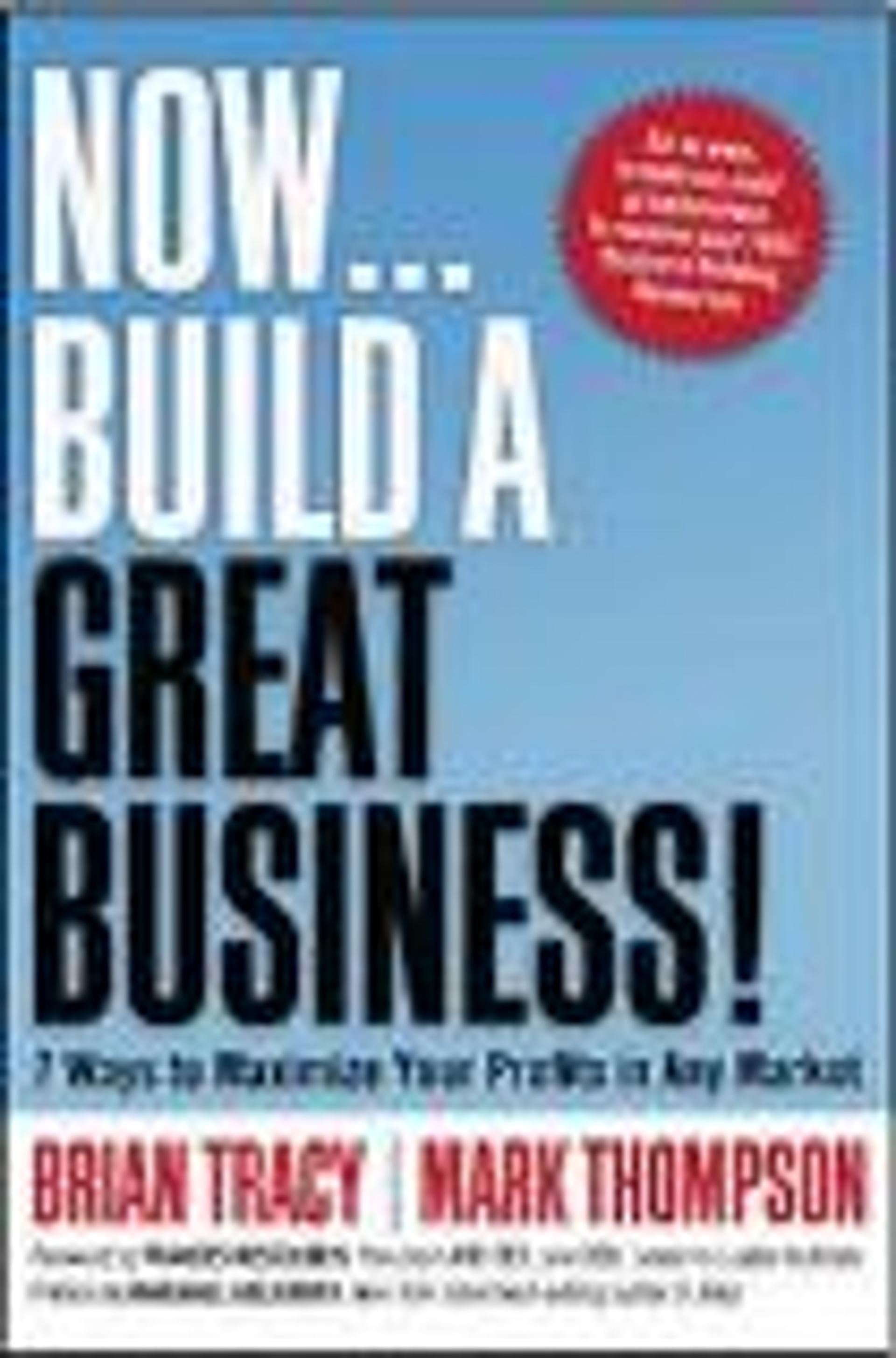 Now Build a Great Business