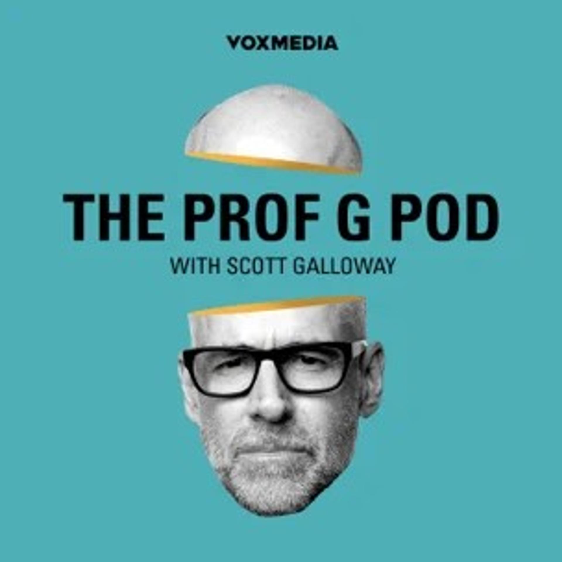 The Prof G Pod with Scott Galloway