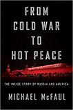 From Cold War To Hot Peace: An American Ambassador in Putin’s Russia