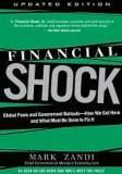 Financial Shock: A 360º Look at the Subprime Mortgage Implosion, and How to Avoid the Next Financial Crisis
