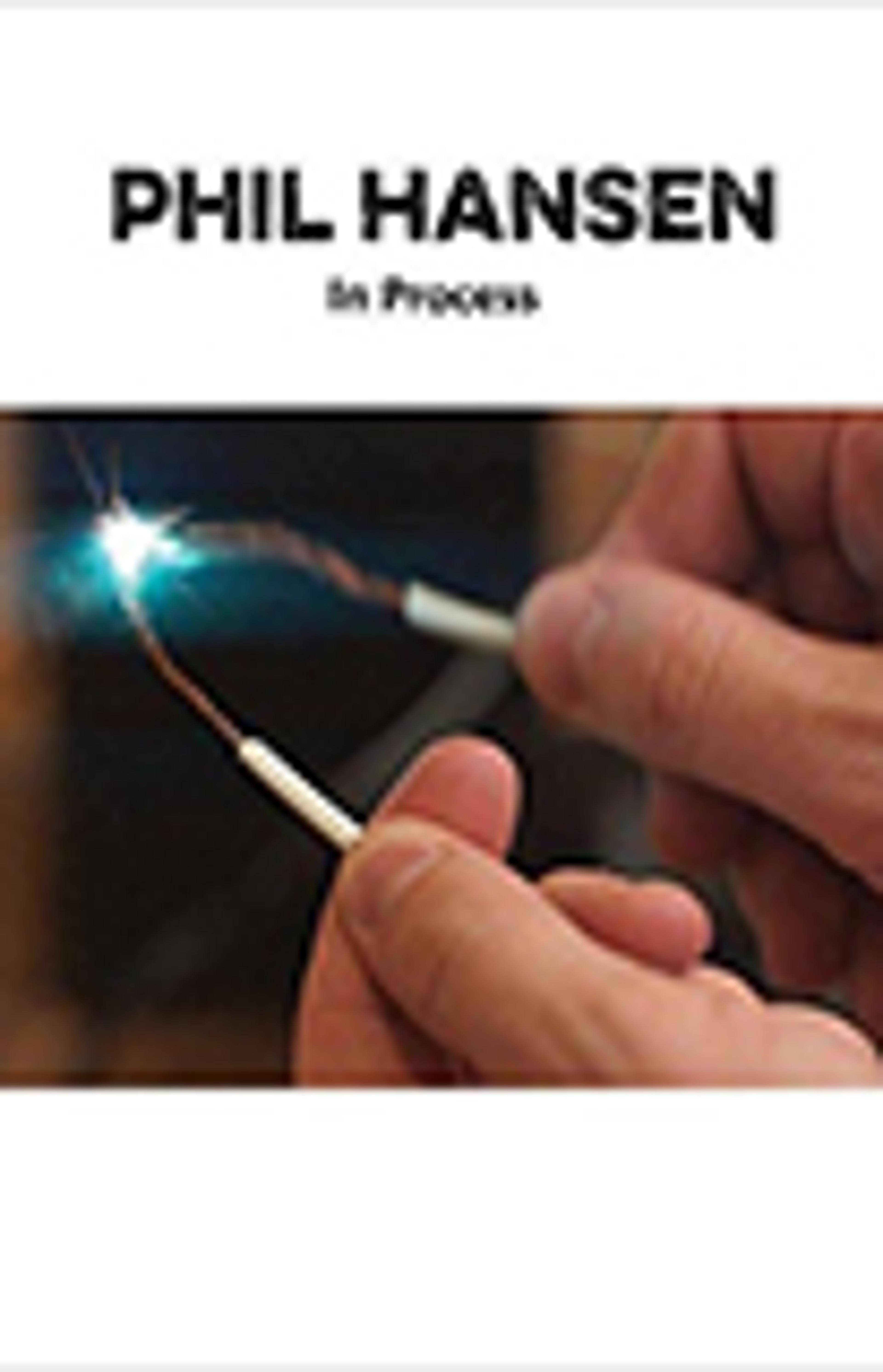 Phil Hansen: In Process