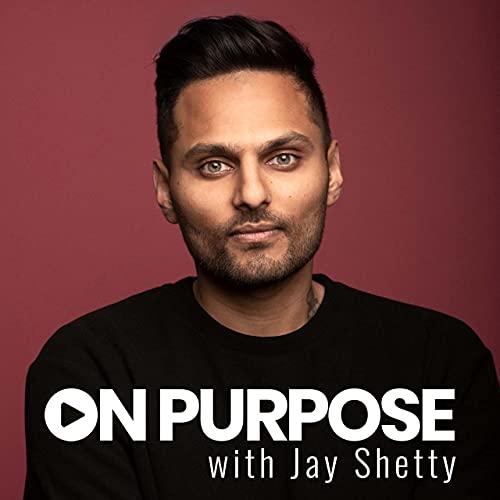 On Purpose with Jay Shetty Podcast
