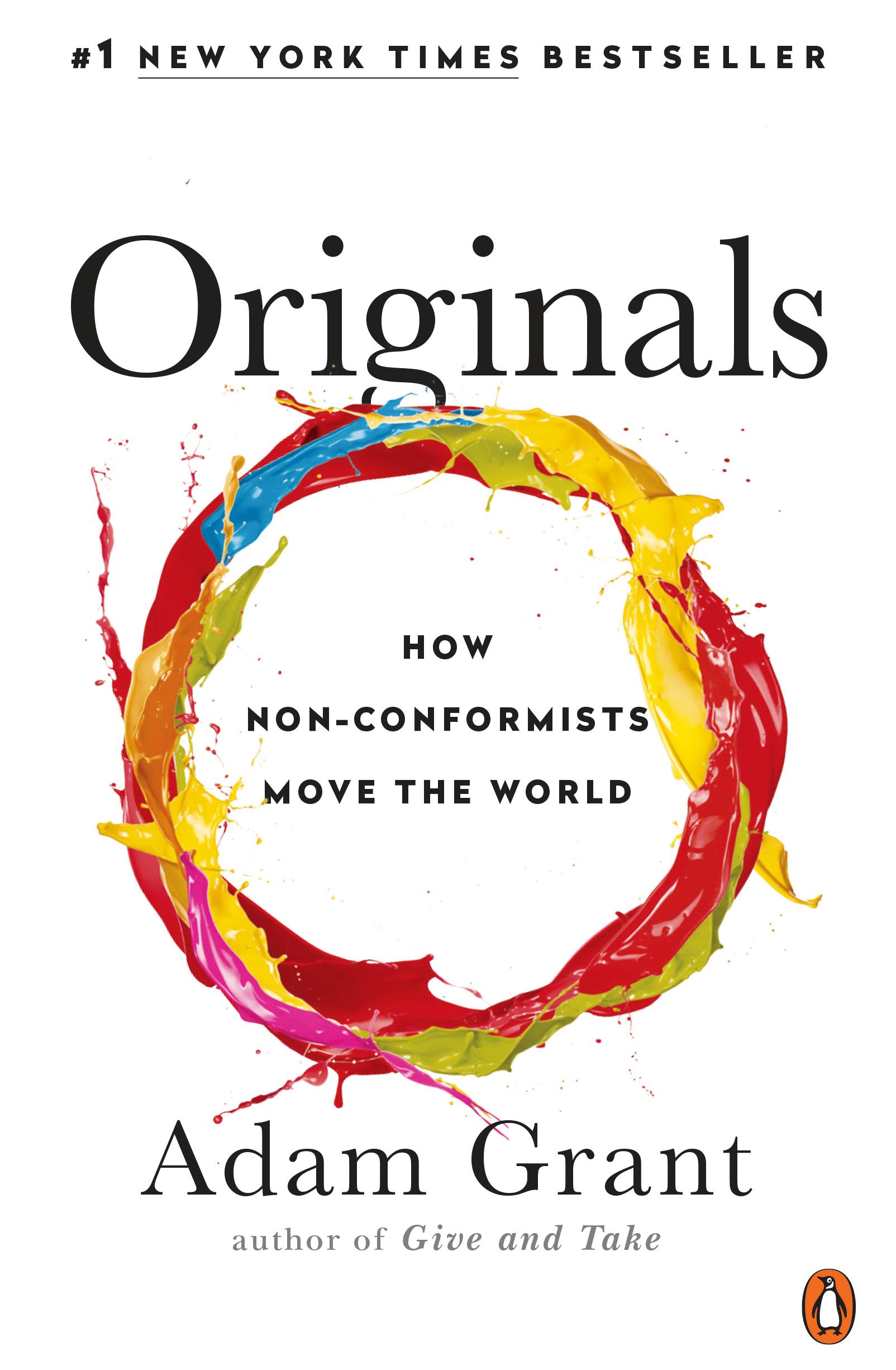 Originals: How Nonconformists Move the World Forward