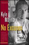 No Excuses!: The True Story of a Congenital Amputee Who Became a Champion in Wrestling and in Life