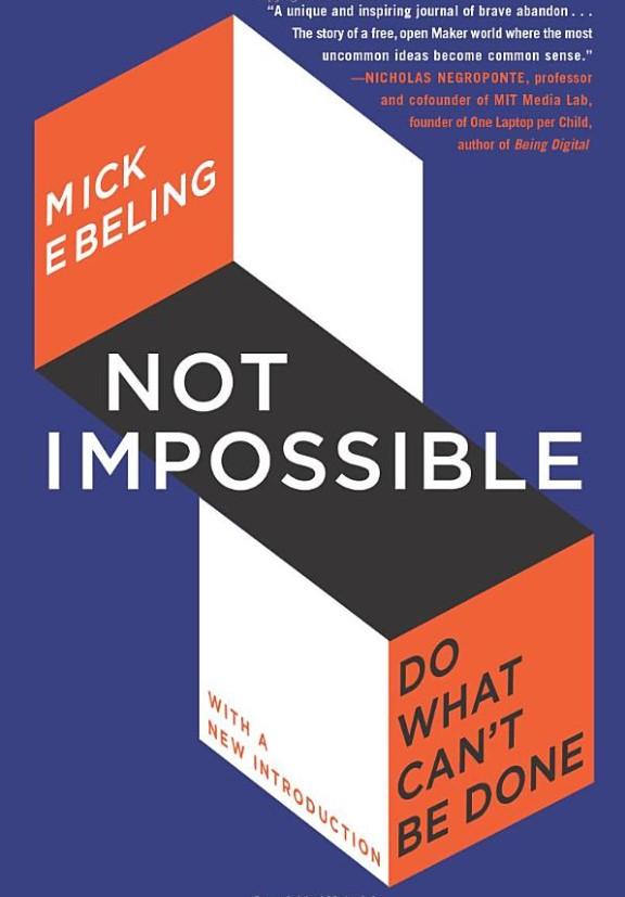 Not Impossible: Do What Can't Be Done