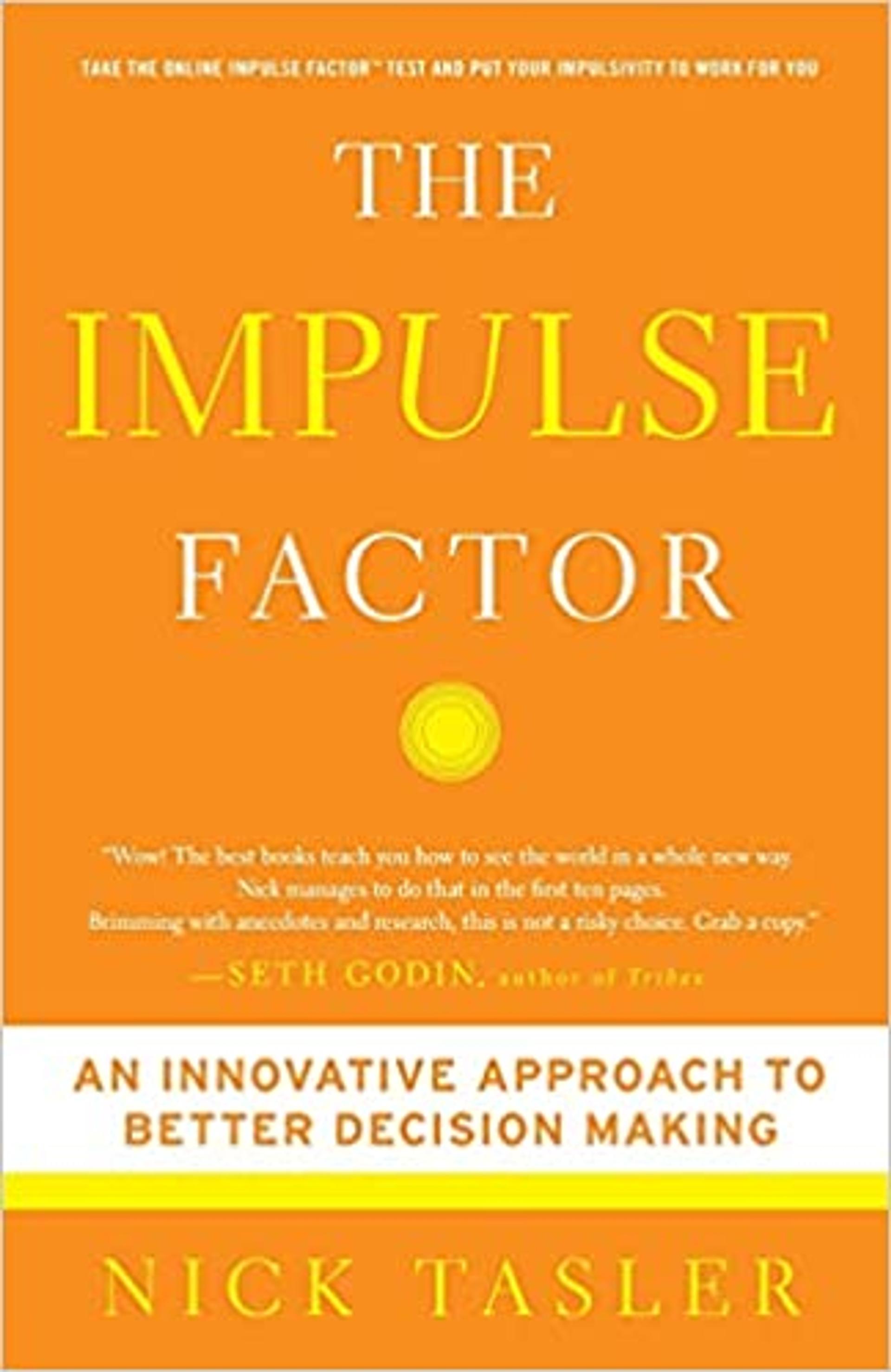 The Impulse Factor: An Innovative Approach to Better Decision Making
