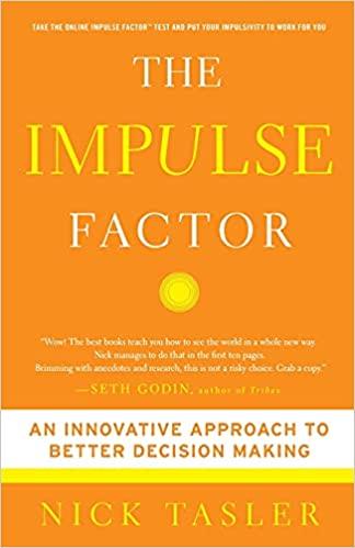 The Impulse Factor: An Innovative Approach to Better Decision Making