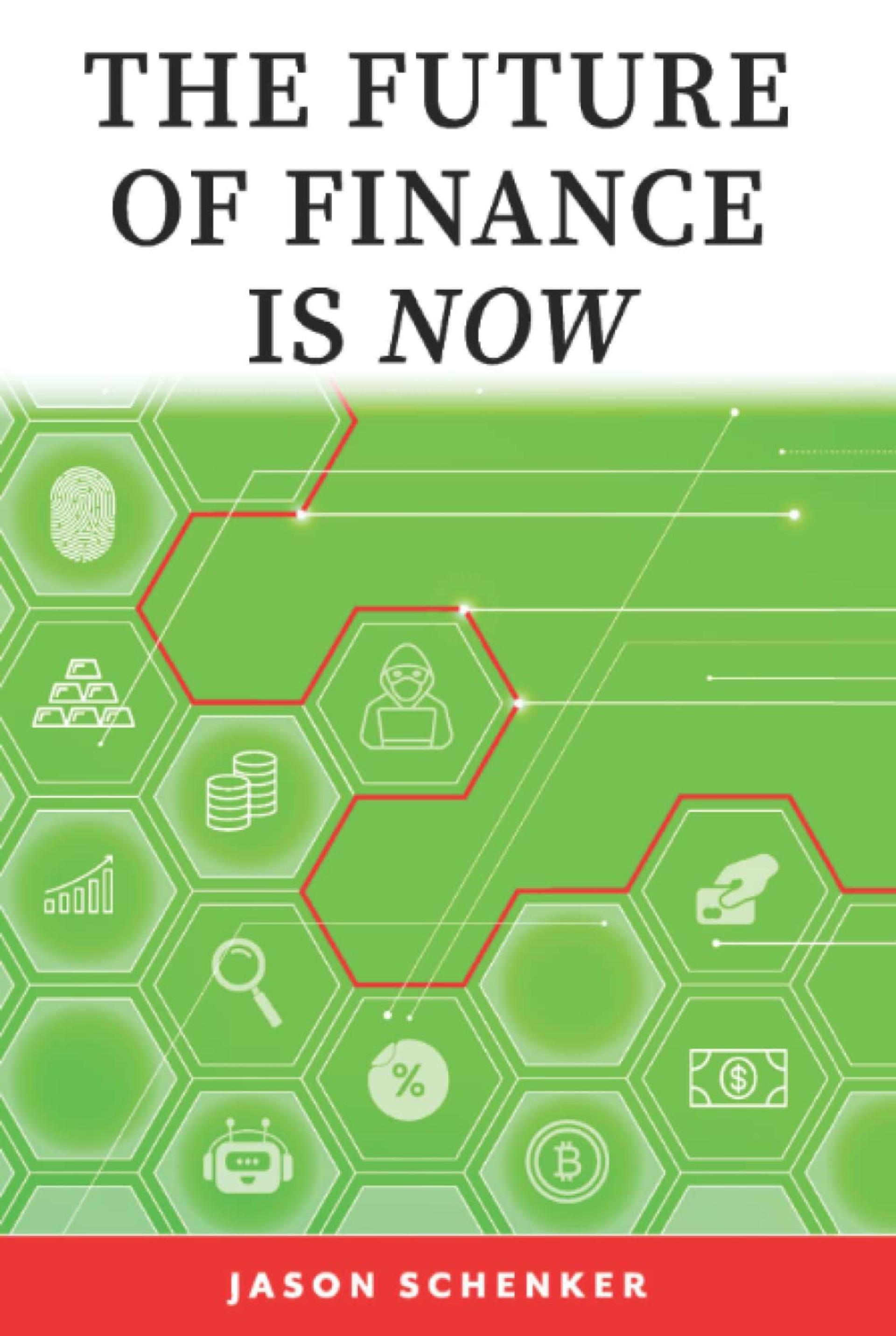 The Future of Finance is Now: The Most Important Trends in Finance for the Coming Decade Have Already Started