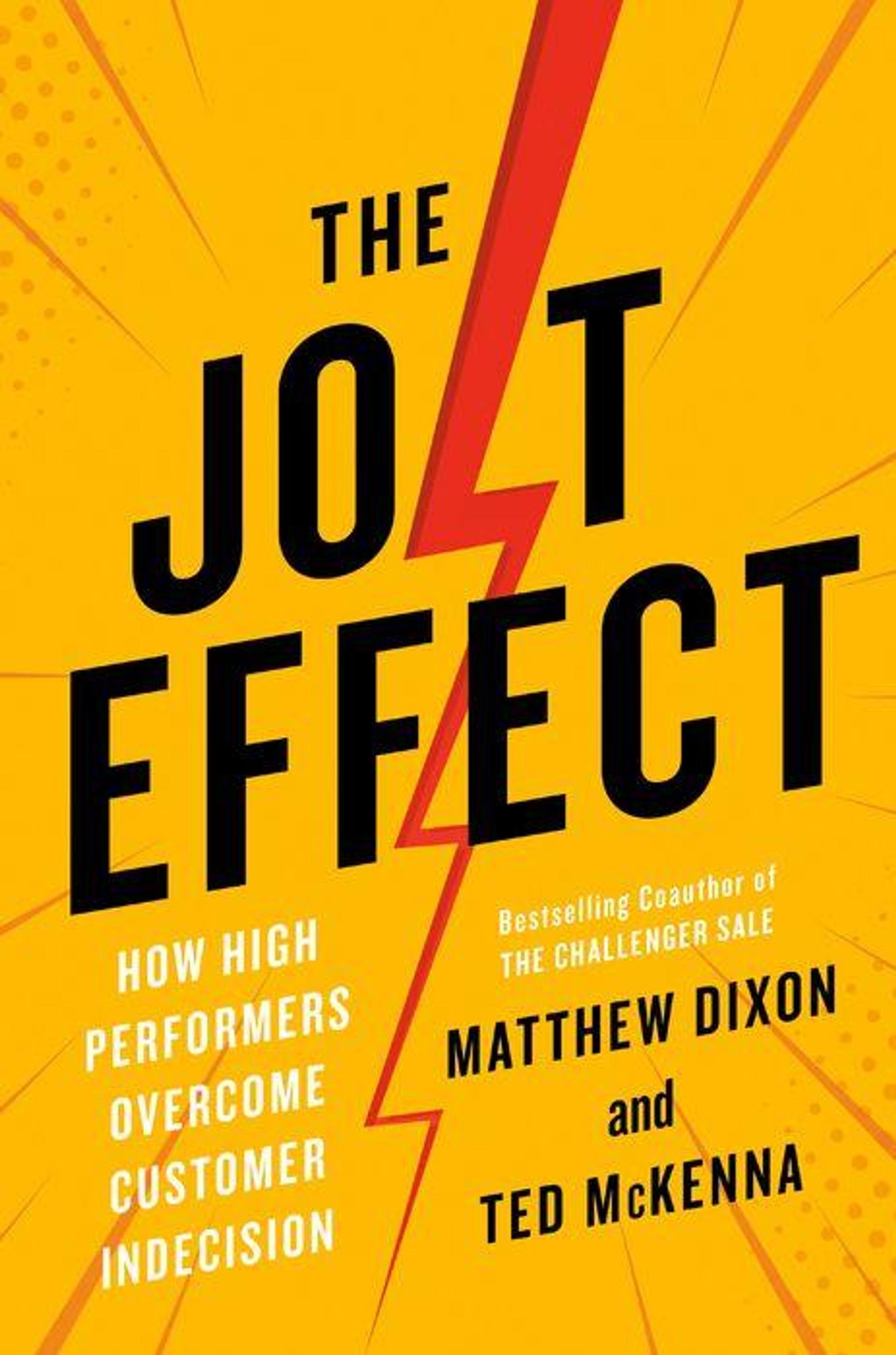 The JOLT Effect: How High Performers Overcome Customer Indecision