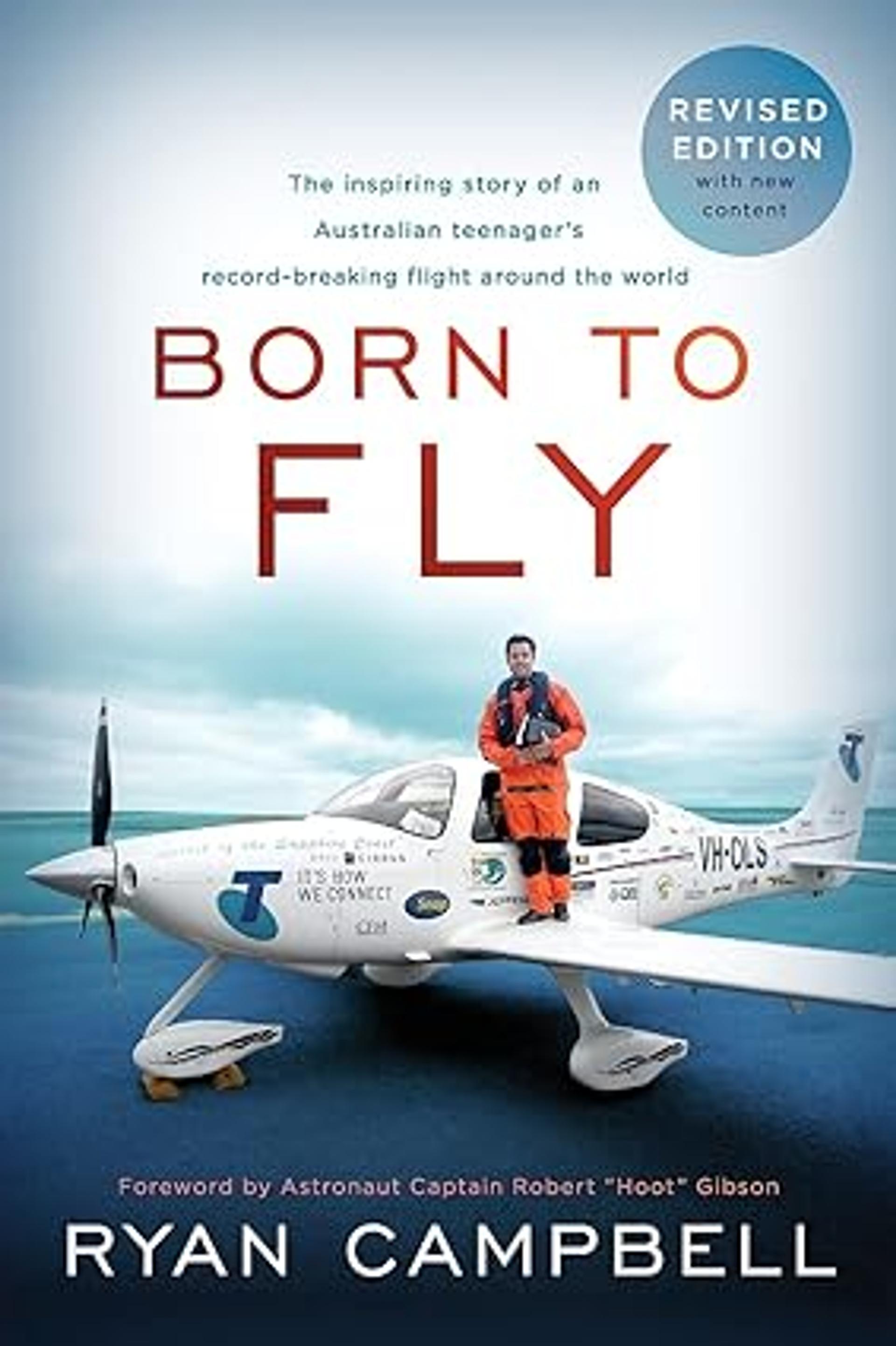 Born to Fly: The Inspiring Story of an Australian Teenagers Record-Breaking Flight Around the World