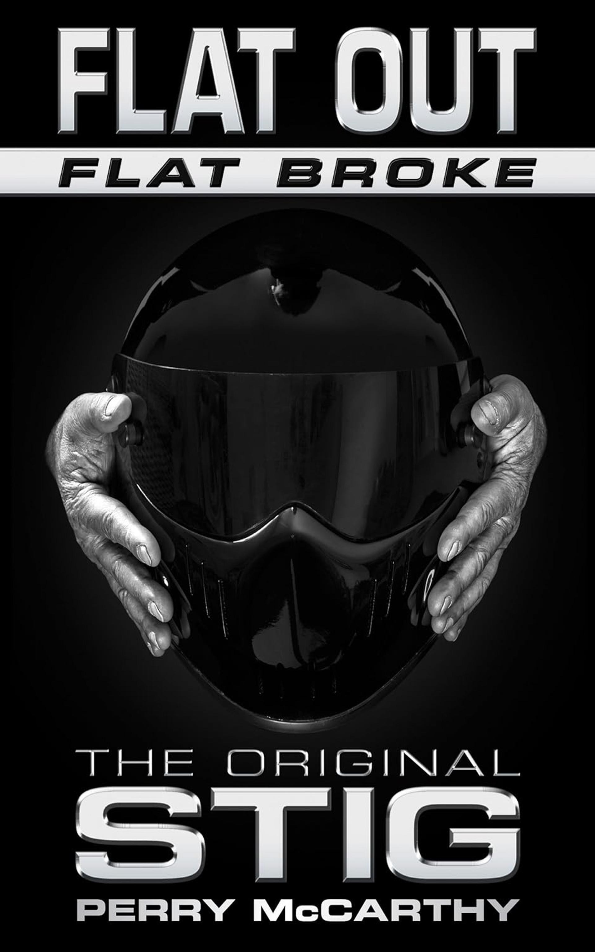 Flat Out Flat Broke: The Original Stig