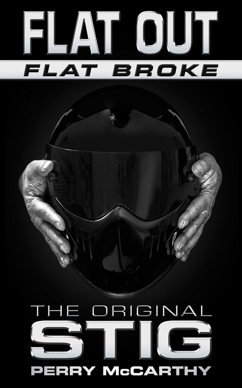 Flat Out Flat Broke: The Original Stig