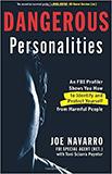 Dangerous Personalities: An FBI Profiler Shows You How to Identify and Protect Yourself from Harmful People