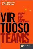 Virtuoso Teams: Lessons From Teams That Changed Their Worlds