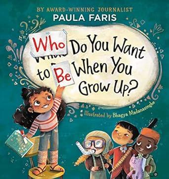 Who Do You Want to Be When You Grow Up?