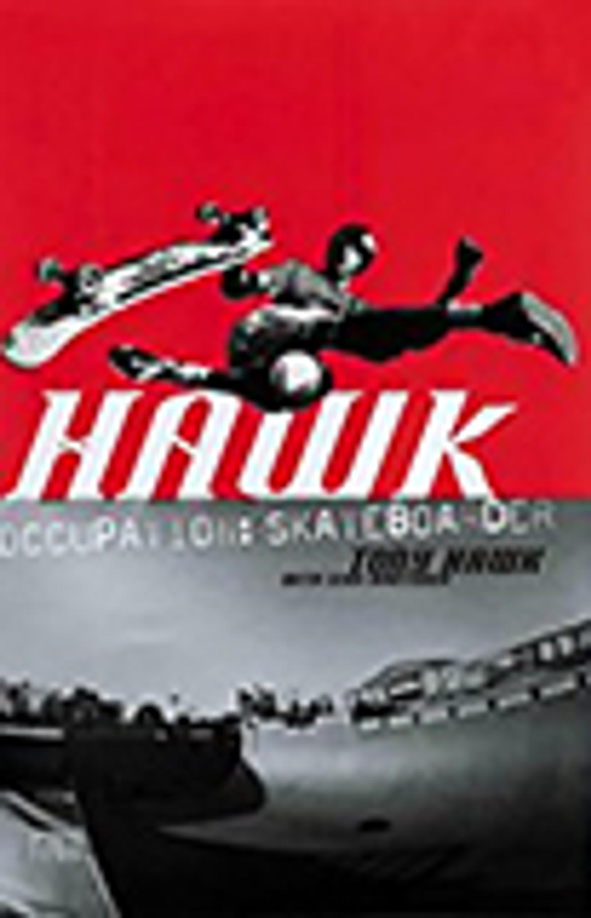 Hawk: Occupation: Skateboarder