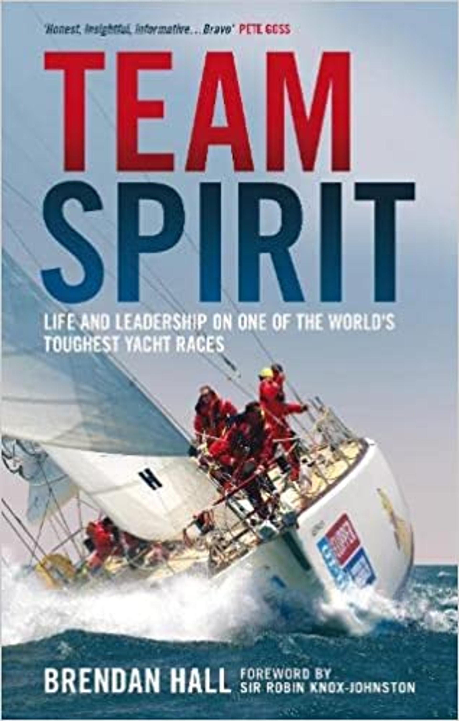 Team Spirit: Life and Leadership on One of the World's Toughest Yacht Races