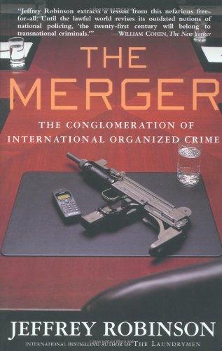 The Merger: The International Conglomerate of Organized Crime
