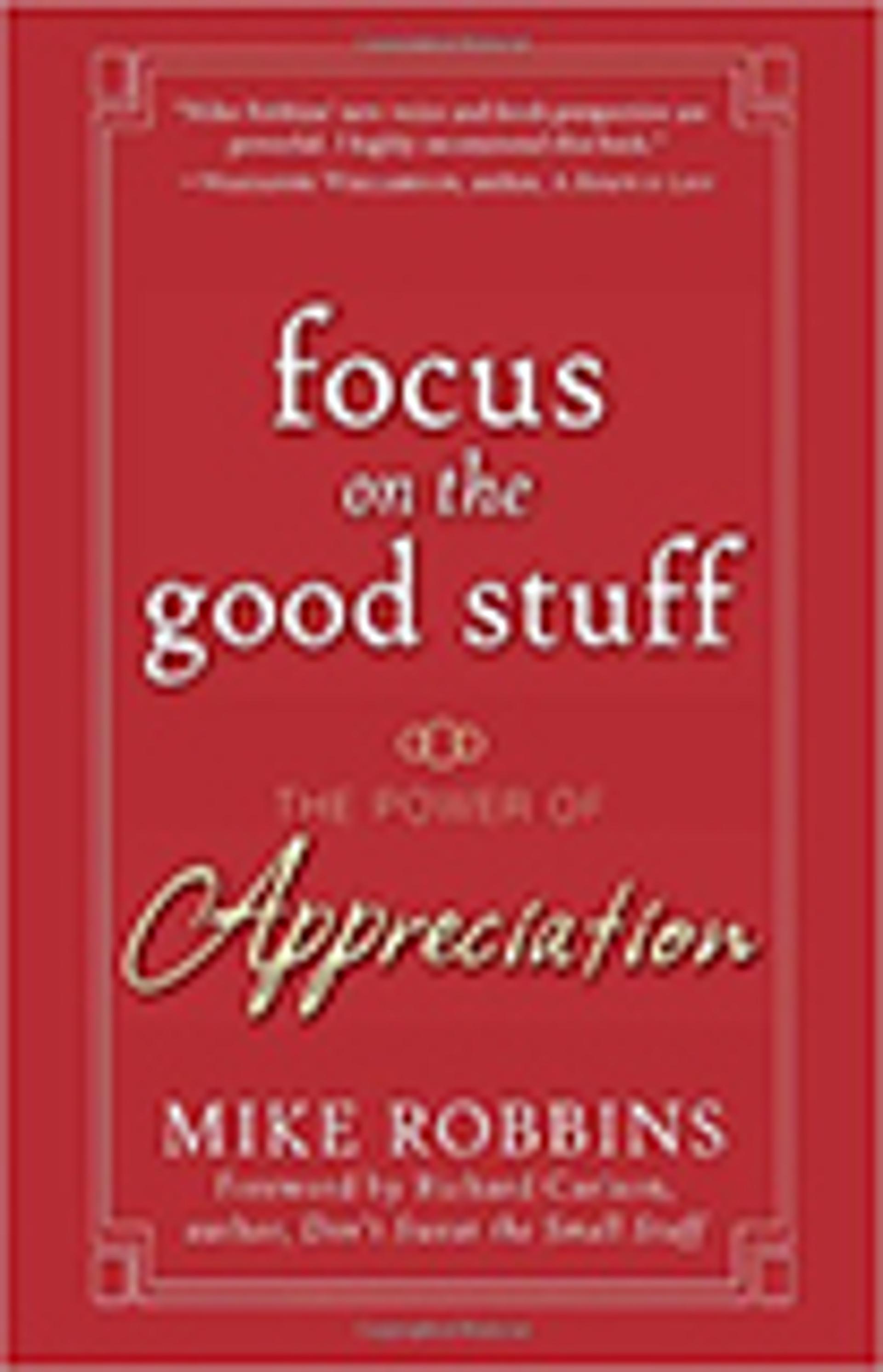 Focus on the Good Stuff: The Power of Appreciation