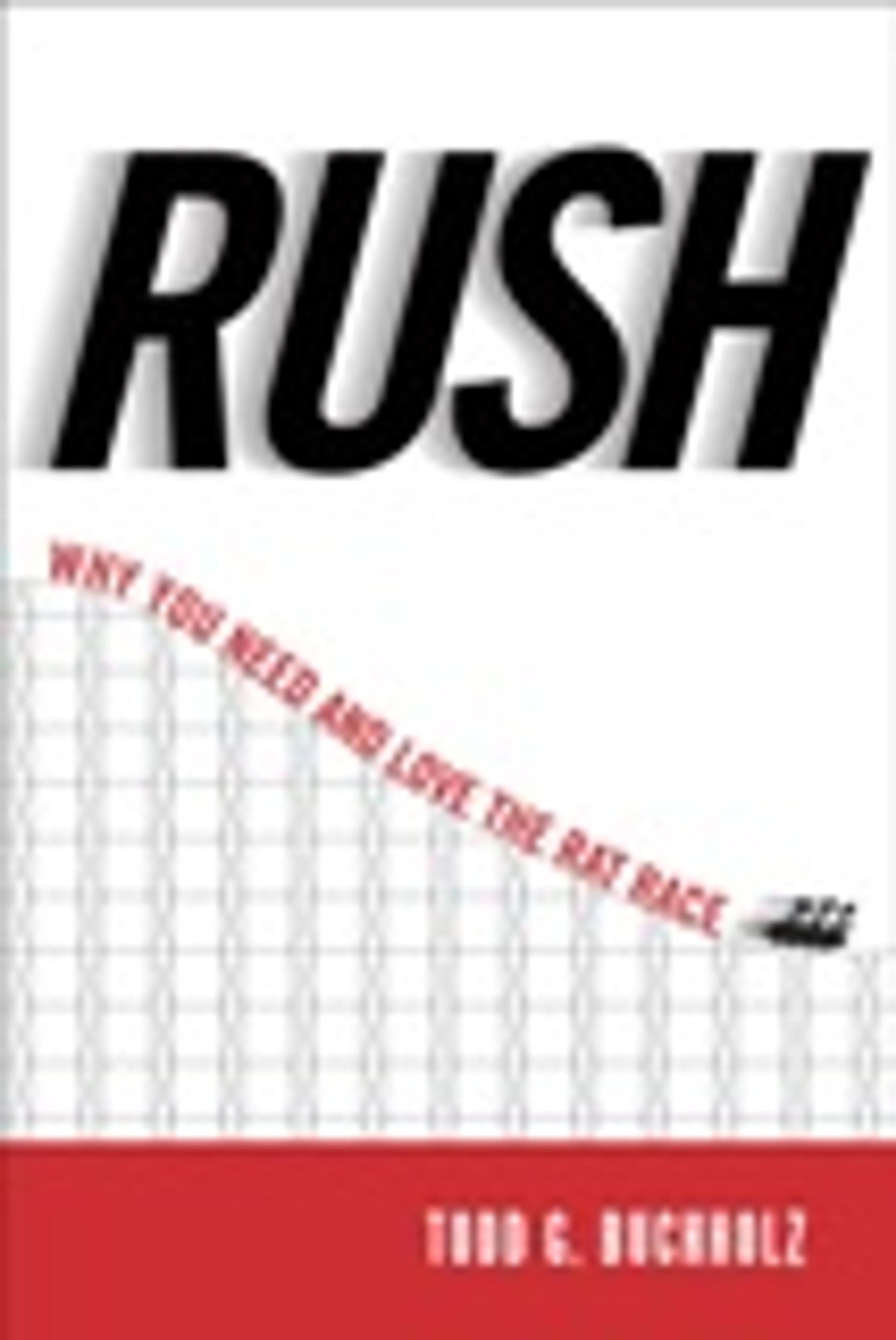 Rush: Why You Need and Love the Rat Race