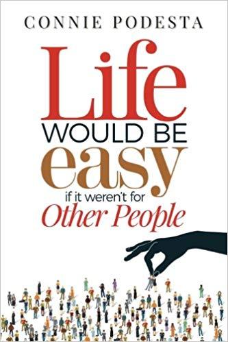 Life Would Be Easy If It Weren't for Other People
