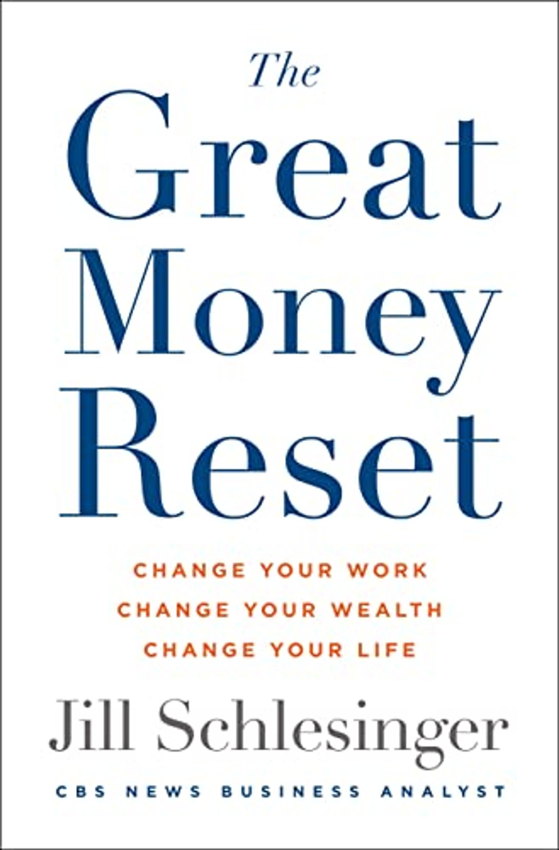 The Great Money Reset: Change Your Work, Change Your Wealth, Change Your Life